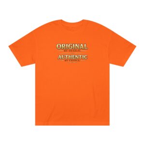 Original by Text Design · Authentic by Choice Tee