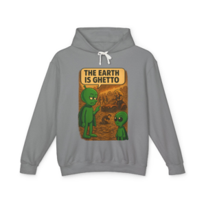 Alien Graphic Hoodie — "The Earth Is Ghetto" Retro Illustration