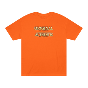 Original by Design · Authentic by Choice Tee
