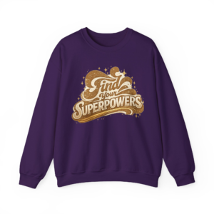 Find Your Superpowers Sweatshirt